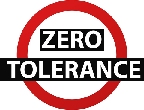 Zero Tolerance Policy
